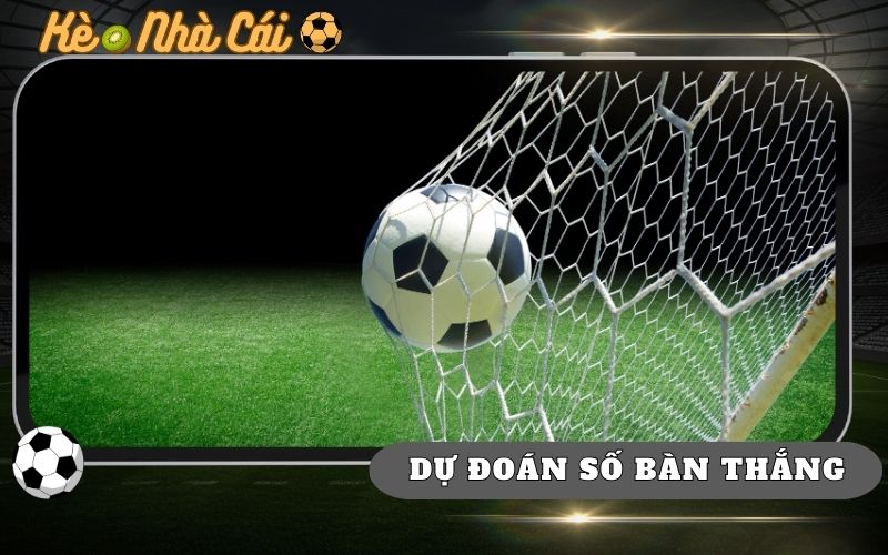 Cach Du Doan So Ban Thang Chinh Xac Trong Bong Da