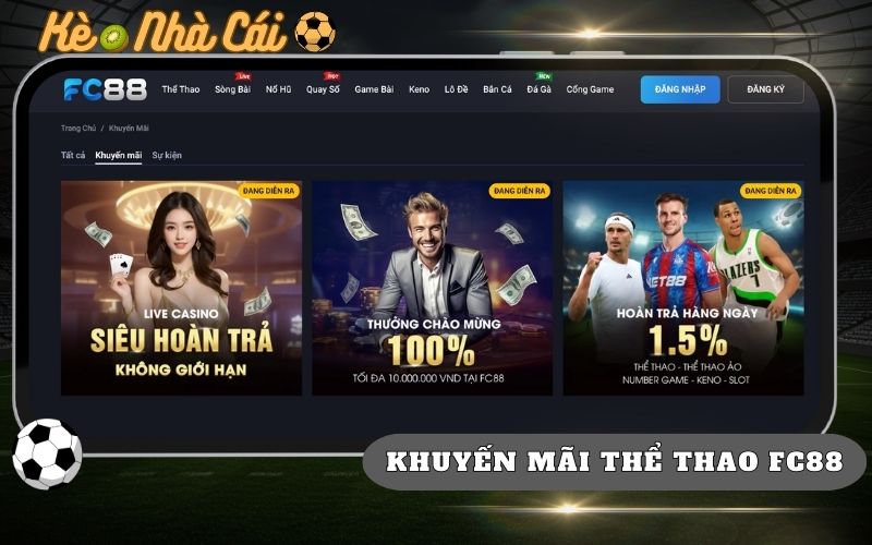 Khuyến Mãi Thể Thao FC88 - Tiền Thưởng Lần Đầu Cho Newbie